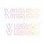 VIBES (4 lines) HOMECOMING - custom DTF transfer