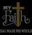 (Balance for 85 Qty @6.99/pc total $395) My Faith has made me Whole - custom Rhinestone Transfer