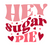 Hey Sugar Pie Valentine DTF transfer