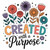 (2 Qty) Created With A Purpose - DTF transfer (2 Qty) Created With A Purpose - DTF transfer