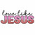 (2 Qty) Love Like Jesus - DTF transfer (2 Qty) Love Like Jesus - DTF transfer