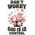(2 Qty) Dont Worry God Is In Control - DTF transfer