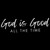(2 Qty) God Is Good All The Time White- DTF transfer