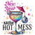 (2 Qty) New Year Same Hot Mess Colorful DTF transfer