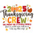 (2 Qty) Thanksgiving Crew We Might Be A Crazy Family DTF transfer
