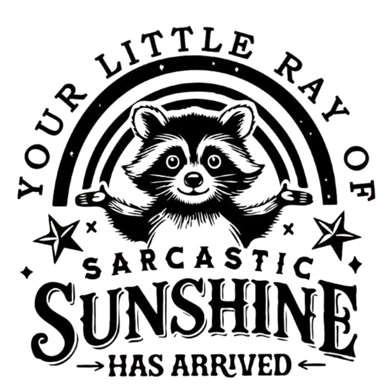 (2 Qty) Your Little Ray Of Sarcastic Sunshine Has Arrived DTF transfer