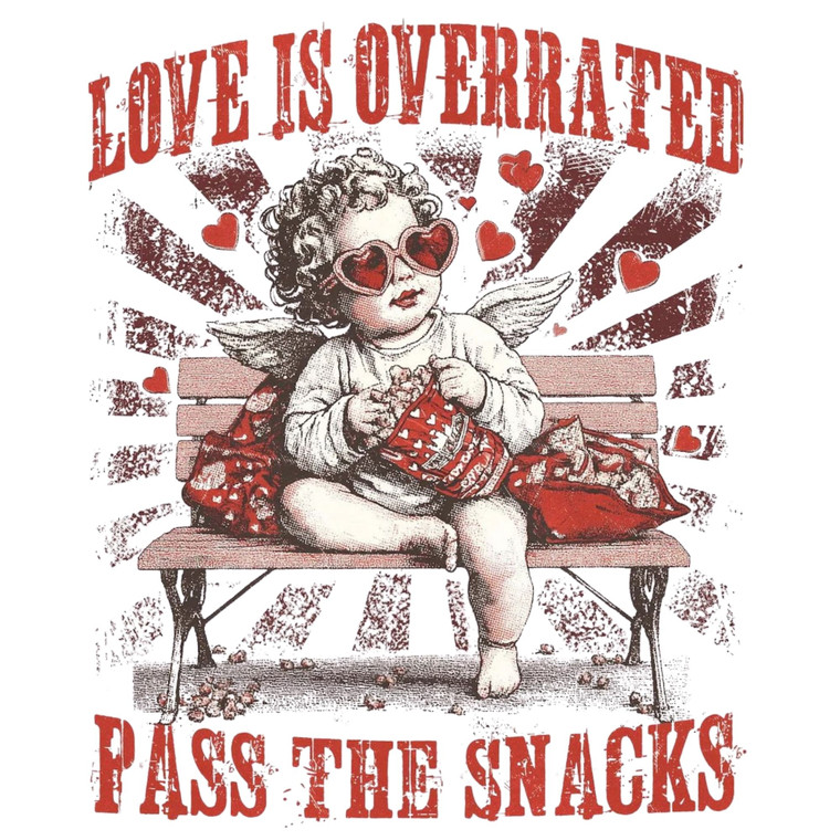 (2 Qty) Love Is Overrated Pass The Snack DTF transfer