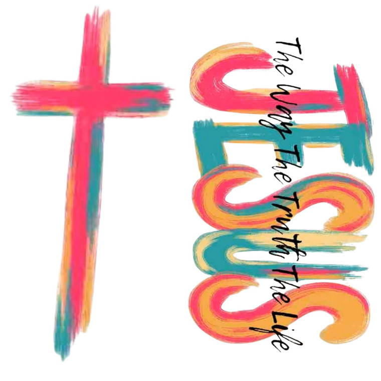 (2 qty) Jesus The Way The Truth The Life Colorful DTF transfers