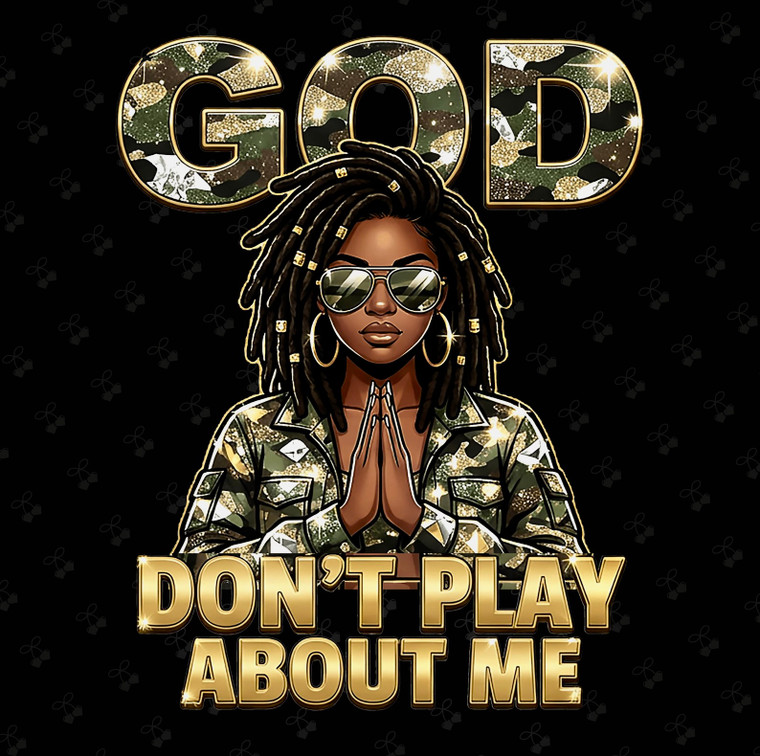 (2 qty) God don't play about me Afro Girl camouflage - DTF transfers
