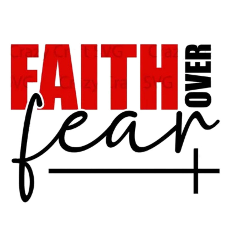 (2 qty) Faith Over Fear - DTF transfers
