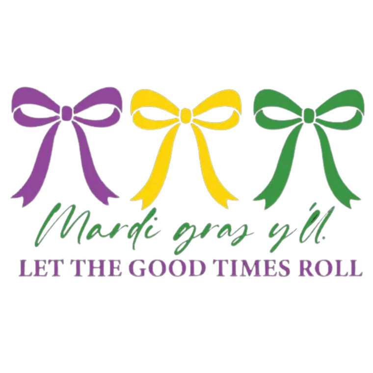 (2 qty) Mardi Gras Yall Let The Good Time Roll - DTF transfers