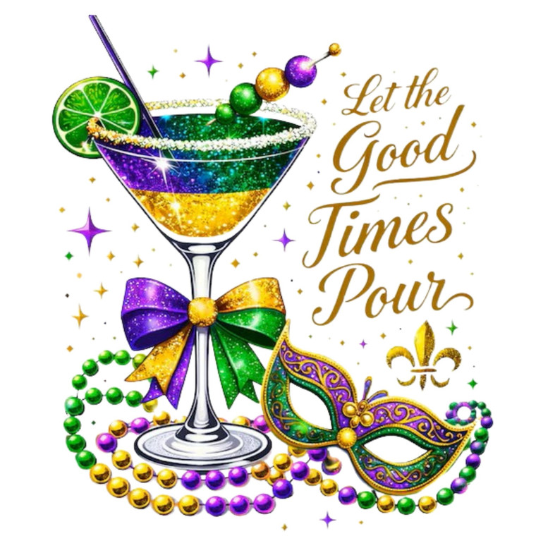 (2 qty) Let The Good Times Pour - DTF transfers