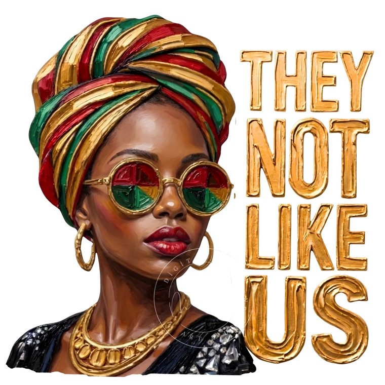 (2 Qty) They Not Like Us - DTF transfer