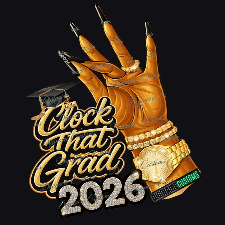 (2 Qty) Clock That Graduate - DTF transfer