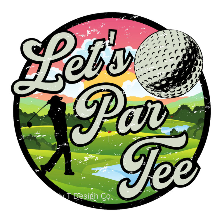 (2 Qty) Let's Partee- DTF transfer