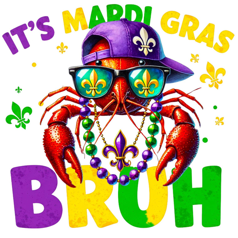 (2 Qty) It's Mardi Gras Bruh - DTF transfers