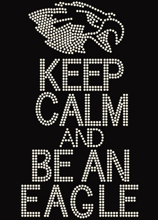 Keep Calm and Be an Eagle Rhinestone Transfer 