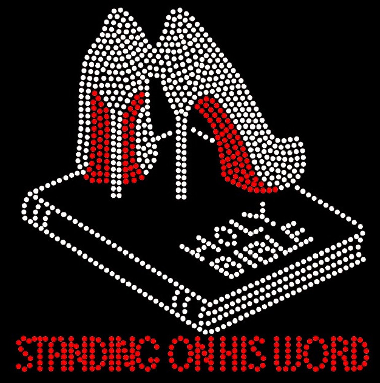 Standing on his word (red text on the bottom) Holy Bible Heels Stiletto Rhinestone Transfer