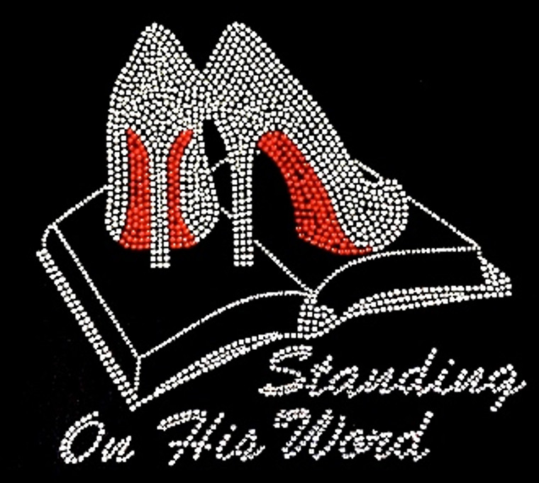 Standing on his word (cursive) Holy Bible Heels Stiletto Rhinestone Transfer