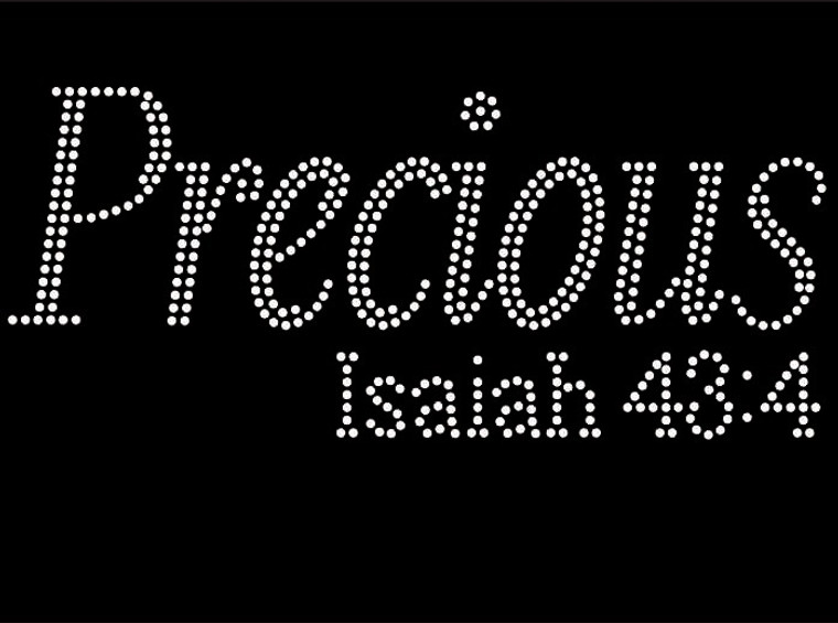 Precious (Isaiah 43:4) Text Rhinestone Transfer