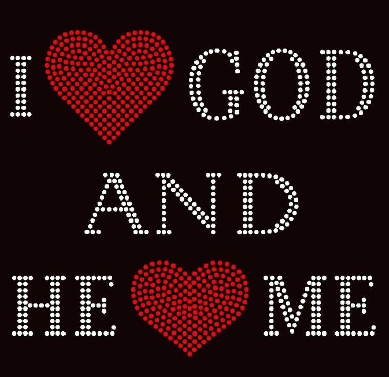 I Love God and He Loves me Religious Rhinestone Transfer