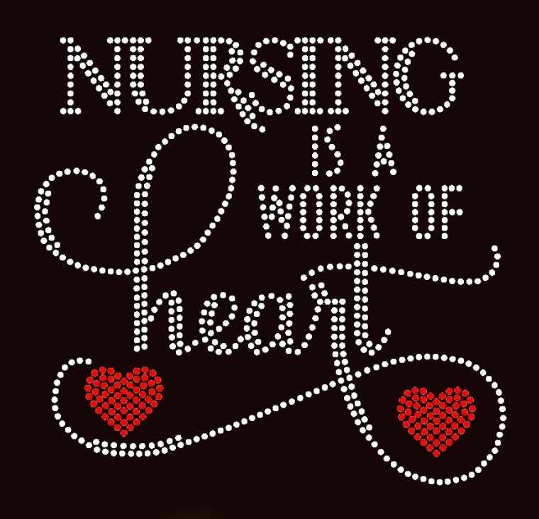 Nursing is a work of Heart Text Rhinestone transfer iron on