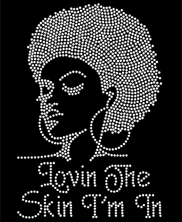 Lovin the Skin I'm in Afro girl Lady Clear Rhinestone Transfer