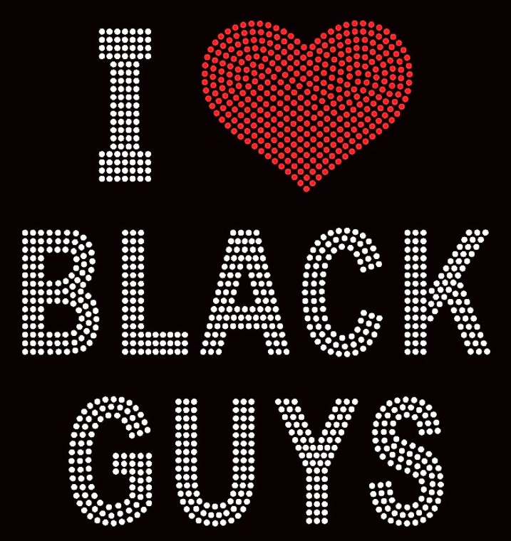 I Love Black Guys Rhinestone Transfer
