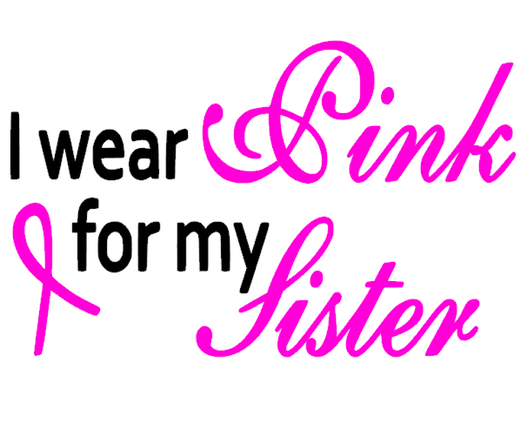 (Black & Hot Pink) I wear Pink for my Sister Ribbon Cancer Awareness Vinyl Transfer