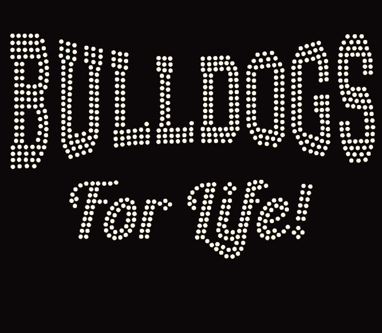 Bulldog for Life (Text) custom order Rhinestone Transfer