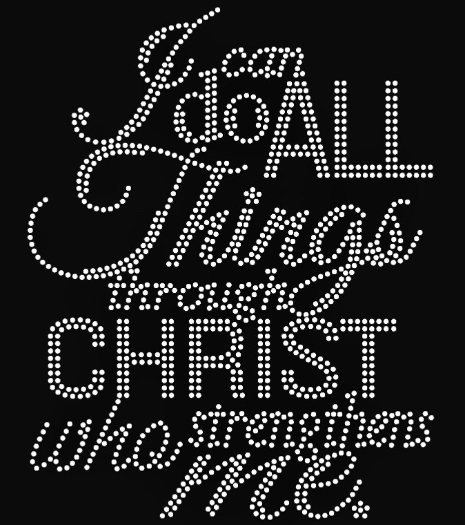 (New) I can do all things through him who strengthens me Religious Rhinestone Transfer