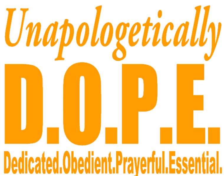 Unapologetically DOPE - Custom vinyl Transfer