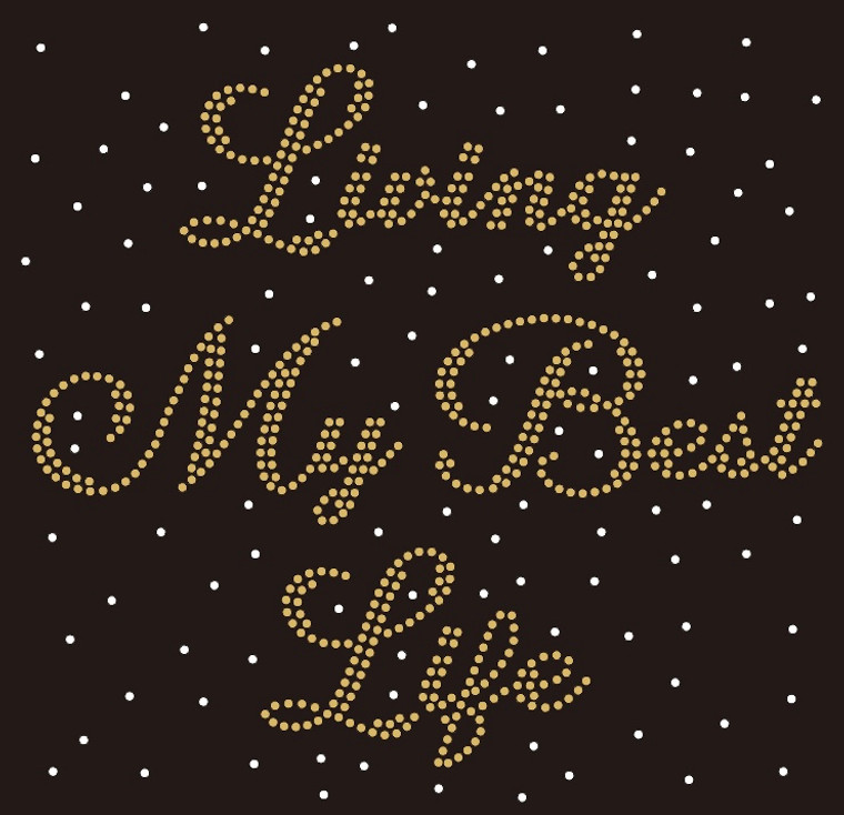 Living My Best Life (Text) splatter - custom Rhinestone Transfer