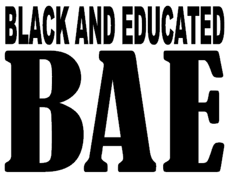 BAE - Black and Educated - Vinyl Transfer