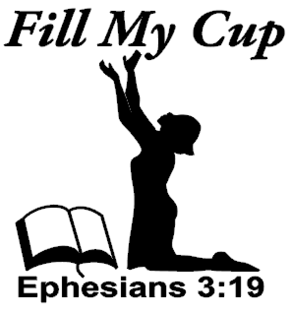 Fill My Cup Praying Woman Ephesians 3:19 - Vinyl Transfer