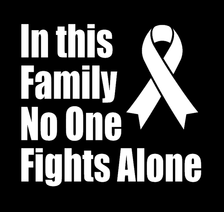 (Size 9.2") In this Family No One Fights Alone - Vinyl Transfer (WHITE)