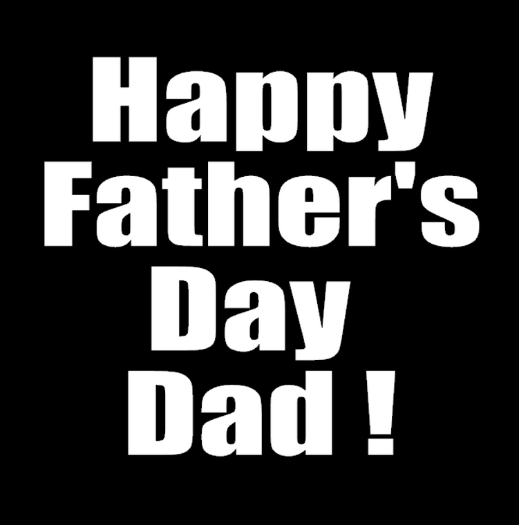 (2 qty) Happy Father's Day DAD ! vinyl transfer