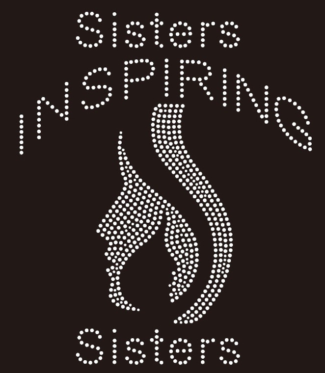 Sisters inspiring Sisters - Custom Rhinestone Transfer