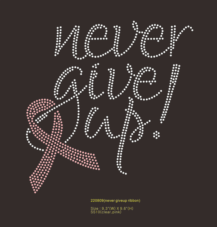 never give up! ribbon (Light Pink) - custom Rhinestone Transfer