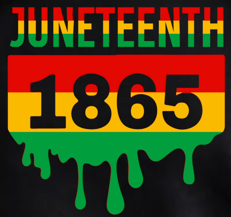 (6 Qty) Juneteenth 1865 Dripping - DTF transfer