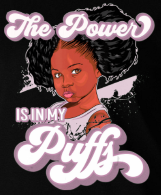 The Power is in nmy Puffs Afro Girl - DTF transfer