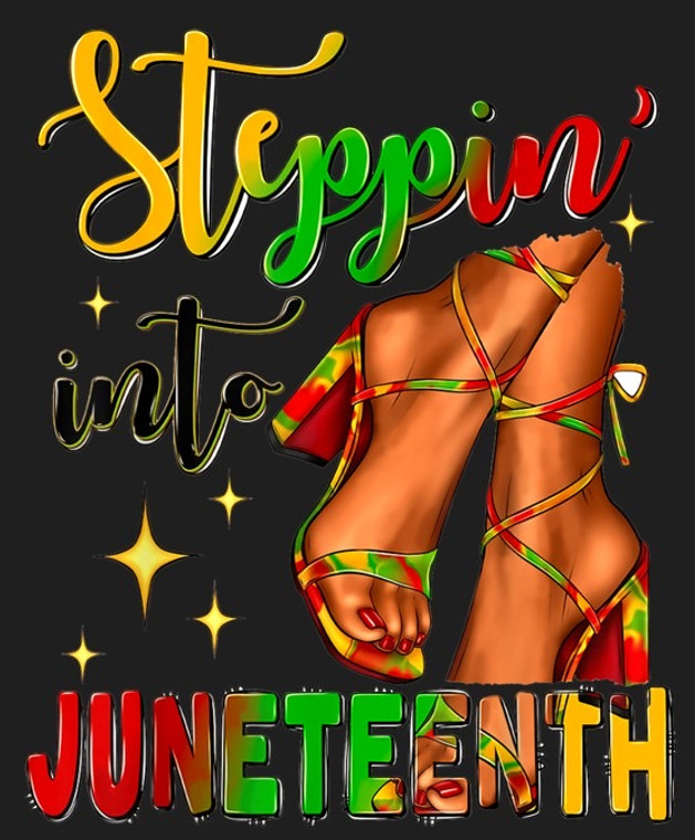 (6 Qty) Stepping into Juneteenth Shoes Heels Sandal - DTF transfer