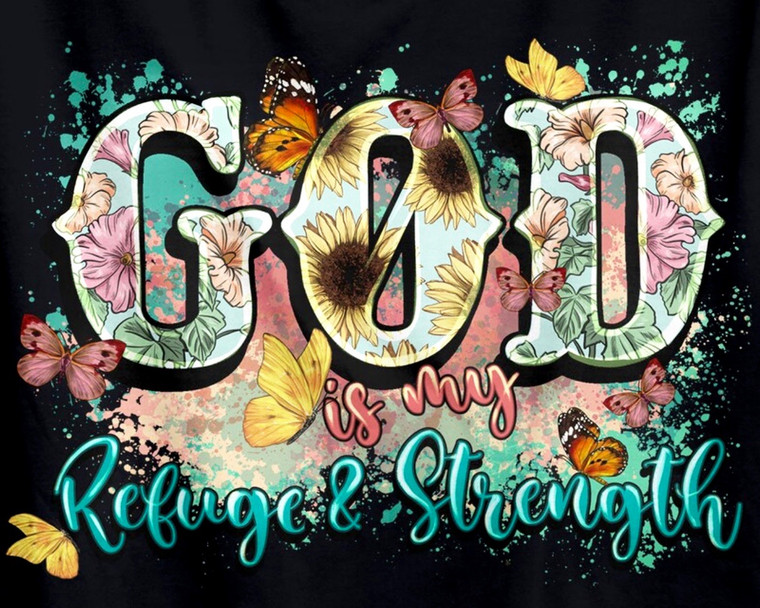 (2 Qty) GOD is my Refugee & Strength - DTF transfer