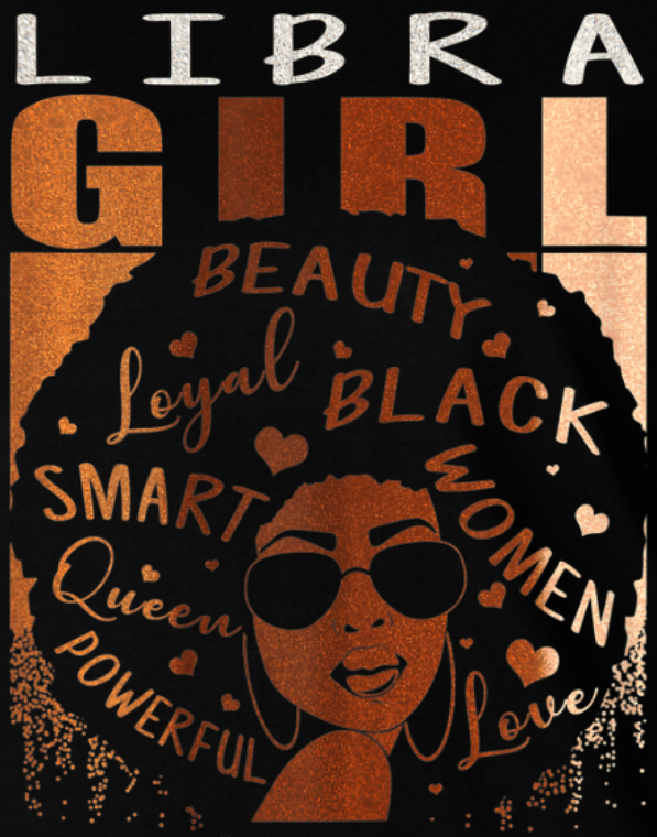 LIBRA GIRL Beauty Loyal Black Women - DTF transfer