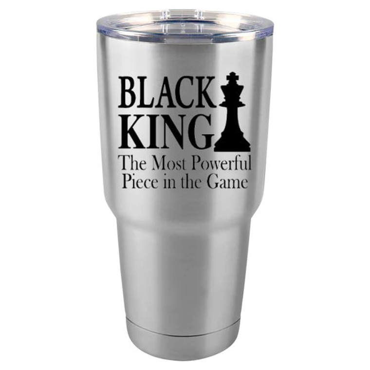 Black King The most powrful piece in the Game Tumbler 20 OZ, double wall Travel Mug, (Stainless Steel)