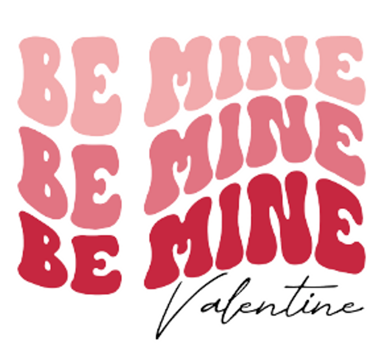 Be Mine Valentine DTF transfer