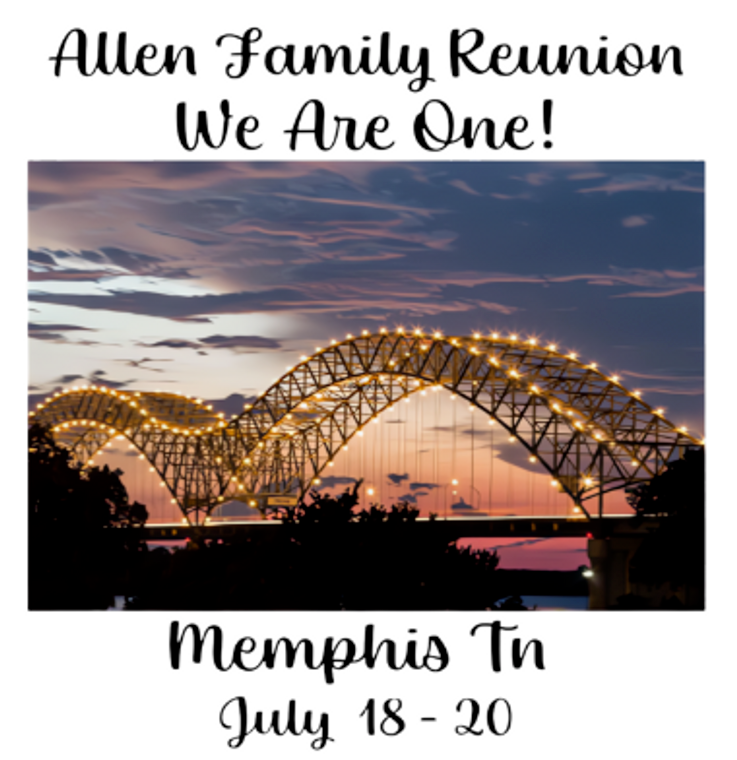 Allen Family ReUnion We are One Memphis TN Bridge (Size:10.7") - custom DTF transfer
