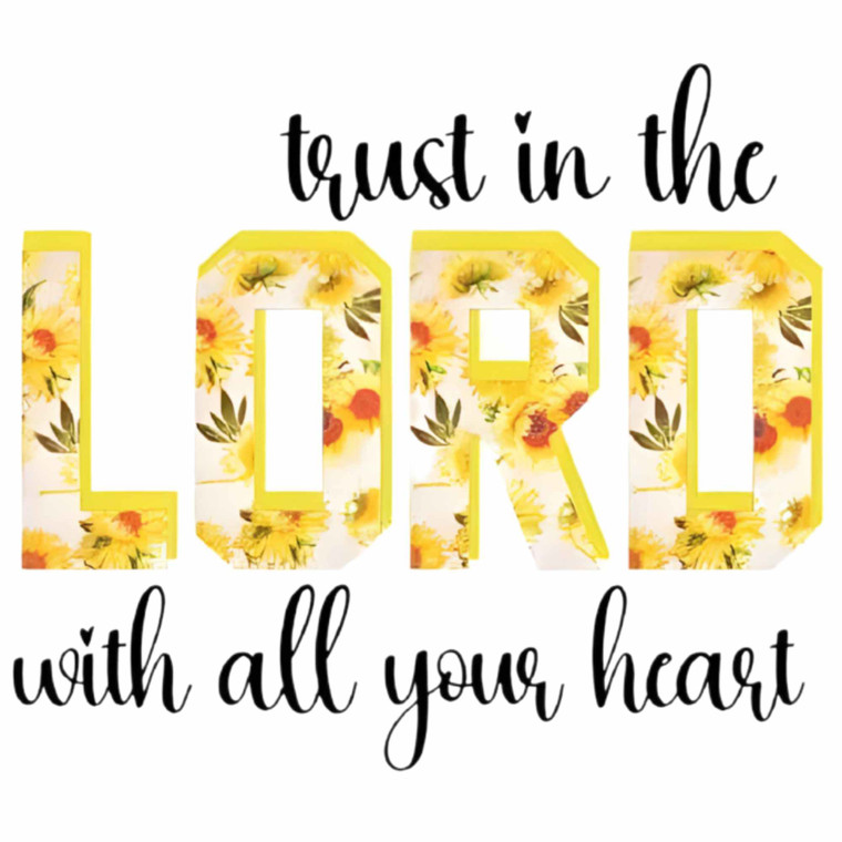(2 Qty) Trust In The Lord With All Your Heart  - DTF transfer (2 Qty) Trust In The Lord With All Your Heart  - DTF transfer