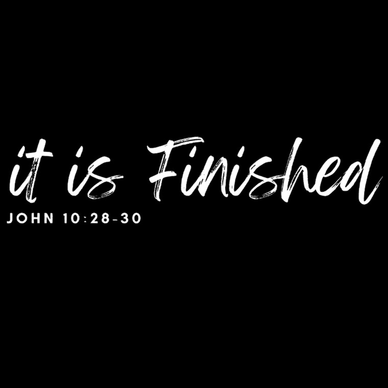 (2 Qty) It Is Finished White- DTF transfer