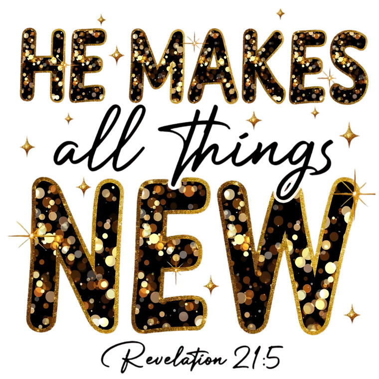 (2 Qty) He Makes All Thing New DTF transfer